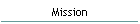 Mission